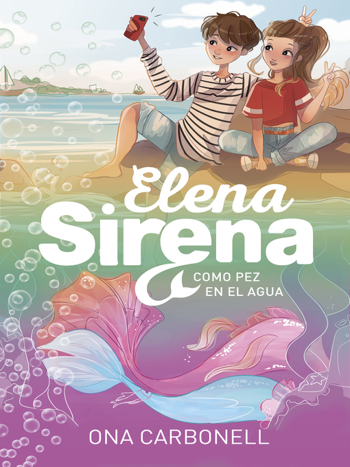 Title details for Elena Sirena 3--Como pez en el agua by Ona Carbonell - Available